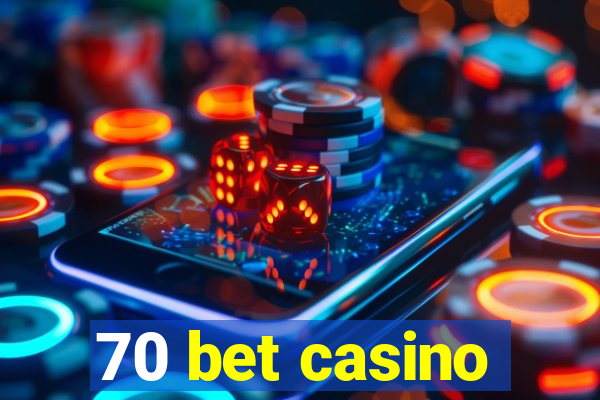 70 bet casino